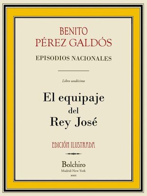 cover image of El equipaje del rey José (Episodios Nacionales, 2º Serie--I novela). Edición ilustrada